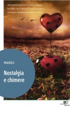 Nostalgia e chimere - Maurilù - Europa Edizioni