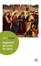 Suggestioni dal cantico dei Cantici - Aurelio Massidda - Europa Edizioni