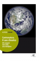 Contronatura. Il caos climatico - Alfredo Fiorani - Europa Edizioni