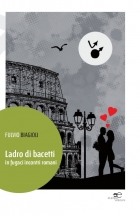 Ladro di bacetti - Fulvio Biagioli - Europa Edizioni