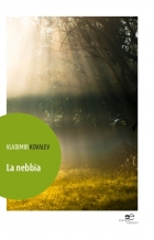 La nebbia - Vladimir Kovalev - Europa Edizioni